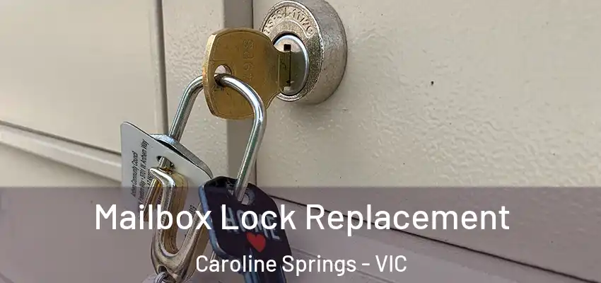 Mailbox Lock Replacement Caroline Springs - VIC
