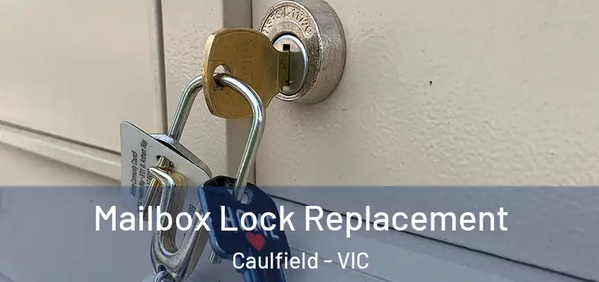 Mailbox Lock Replacement Caulfield - VIC