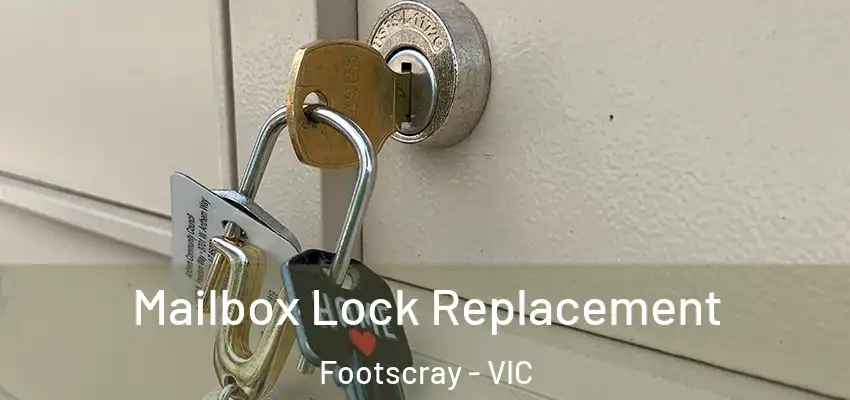 Mailbox Lock Replacement Footscray - VIC