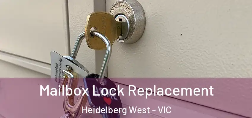  Mailbox Lock Replacement Heidelberg West - VIC