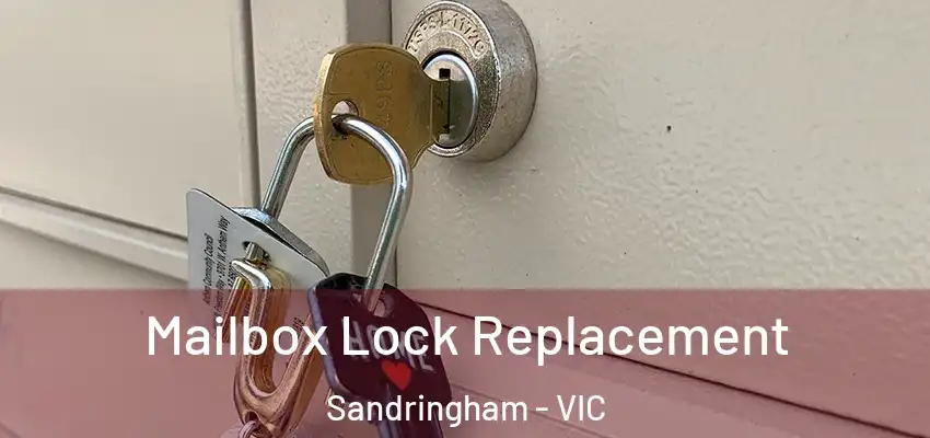 Mailbox Lock Replacement Sandringham - VIC