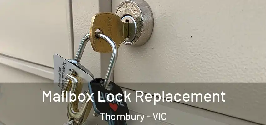Mailbox Lock Replacement Thornbury - VIC