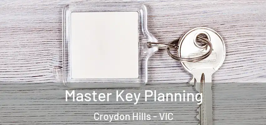  Master Key Planning Croydon Hills - VIC
