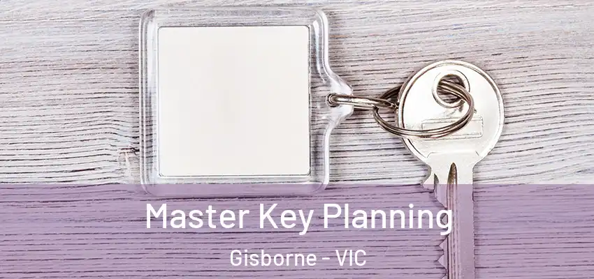  Master Key Planning Gisborne - VIC