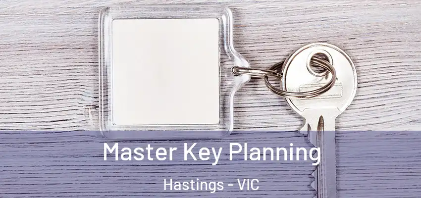 Master Key Planning Hastings - VIC