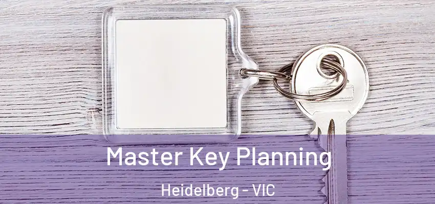  Master Key Planning Heidelberg - VIC