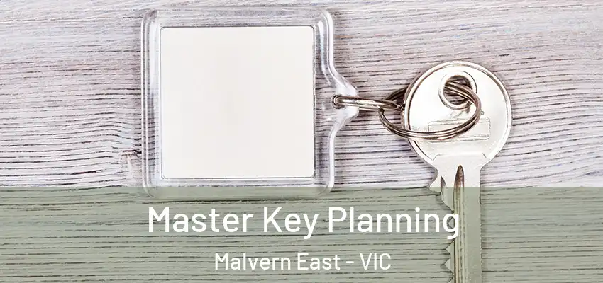 Master Key Planning Malvern East - VIC