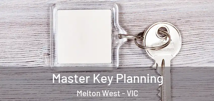 Master Key Planning Melton West - VIC