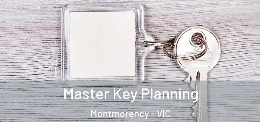 Master Key Planning Montmorency - VIC