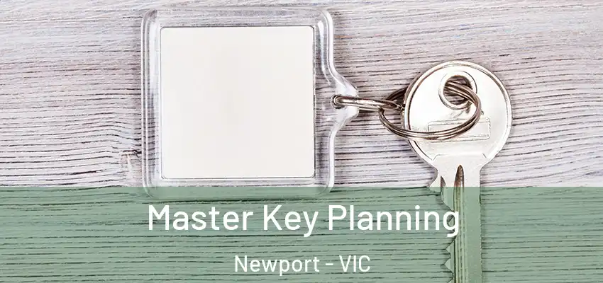  Master Key Planning Newport - VIC