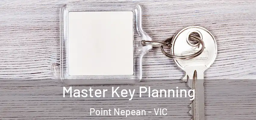 Master Key Planning Point Nepean - VIC