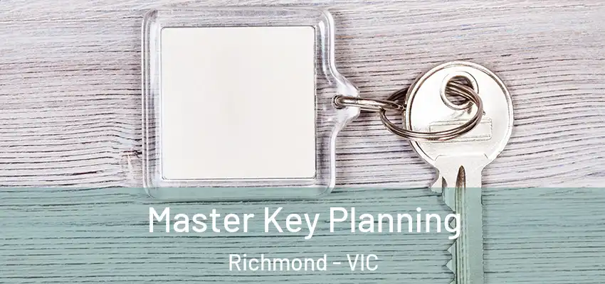 Master Key Planning Richmond - VIC