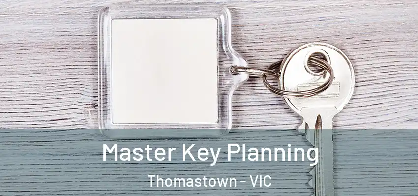 Master Key Planning Thomastown - VIC