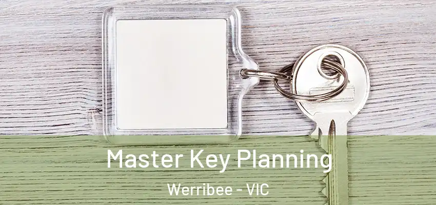 Master Key Planning Werribee - VIC