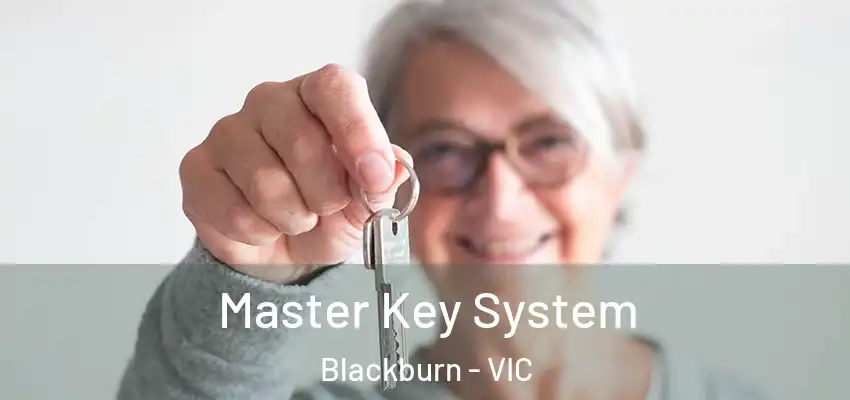 Master Key System Blackburn - VIC