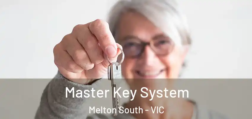 Master Key System Melton South - VIC