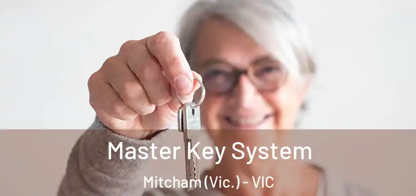 Master Key System Mitcham (Vic.) - VIC