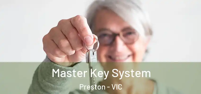 Master Key System Preston - VIC