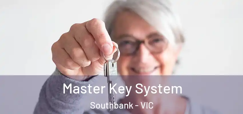 Master Key System Southbank - VIC