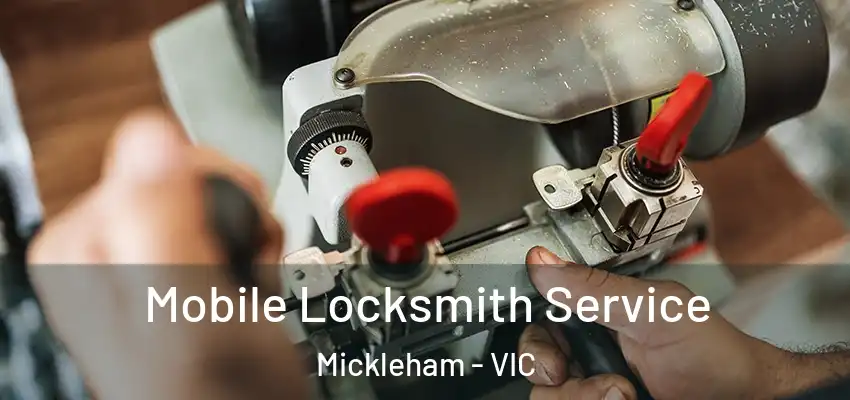 Mobile Locksmith Service Mickleham - VIC