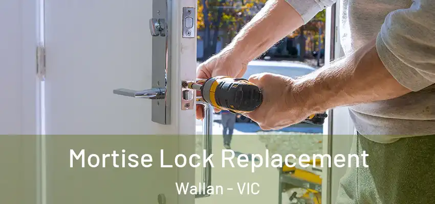 Mortise Lock Replacement Wallan - VIC