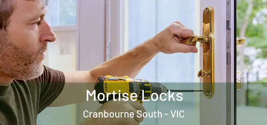Mortise Locks Cranbourne South - VIC