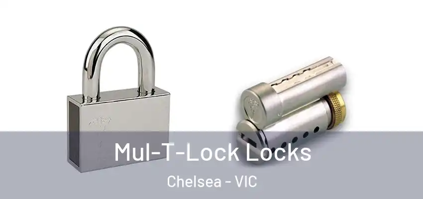 Mul-T-Lock Locks Chelsea - VIC