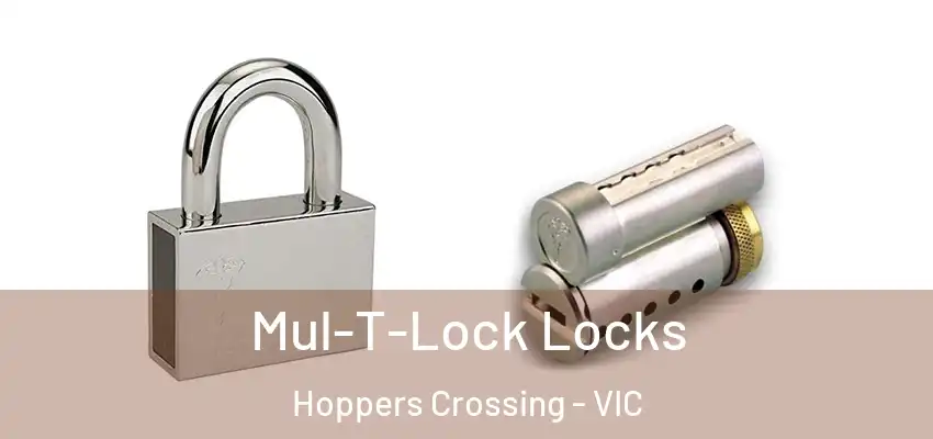 Mul-T-Lock Locks Hoppers Crossing - VIC