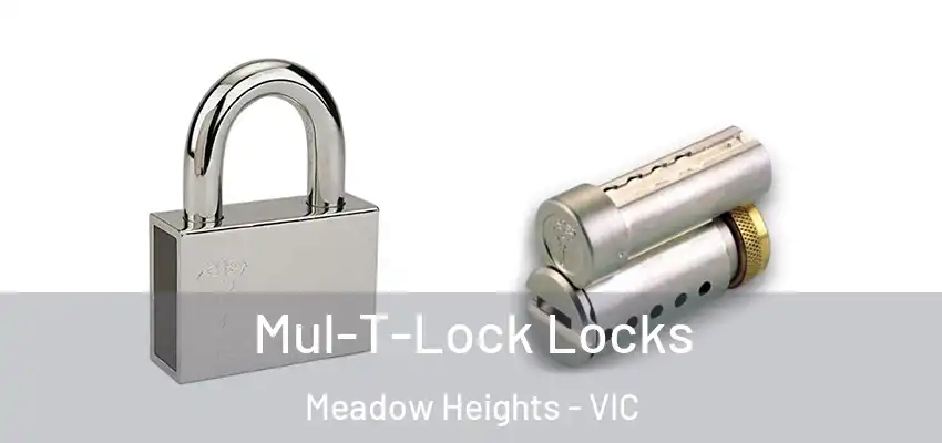 Mul-T-Lock Locks Meadow Heights - VIC