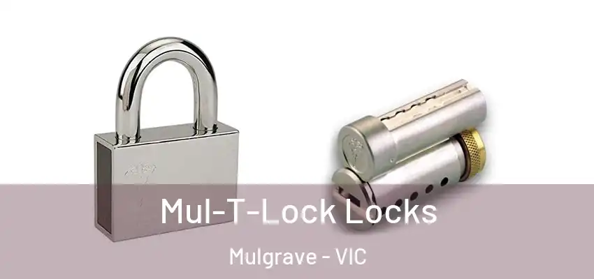 Mul-T-Lock Locks Mulgrave - VIC