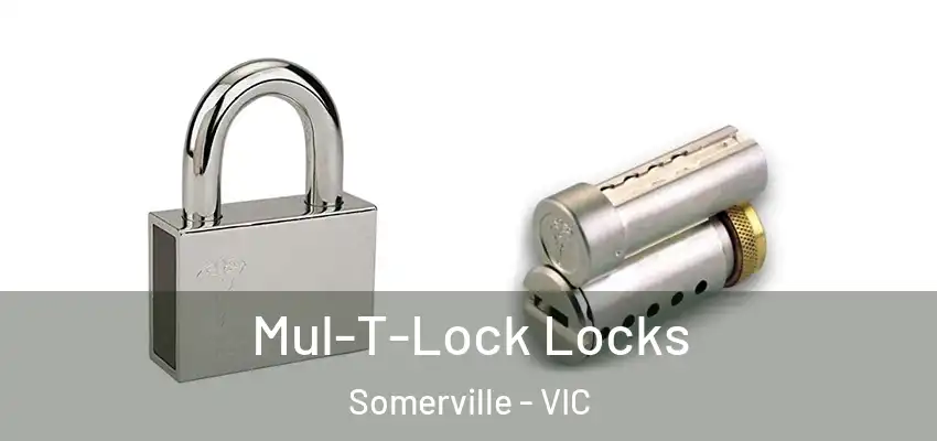 Mul-T-Lock Locks Somerville - VIC