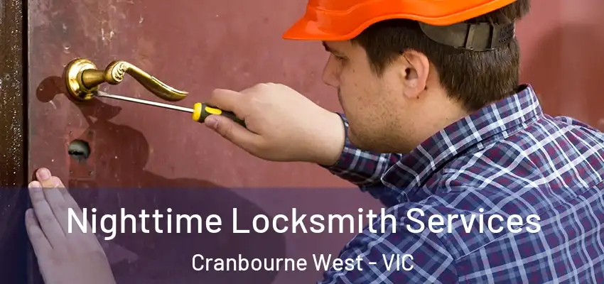 Nighttime Locksmith Services Cranbourne West - VIC