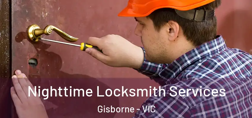 Nighttime Locksmith Services Gisborne - VIC