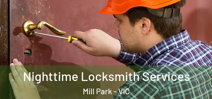 Nighttime Locksmith Services Mill Park - VIC