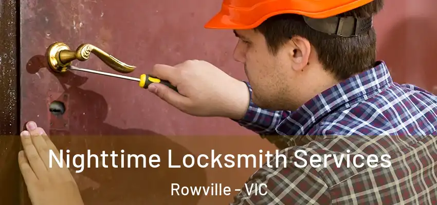 Nighttime Locksmith Services Rowville - VIC