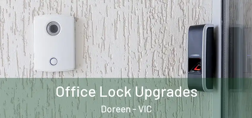 Office Lock Upgrades Doreen - VIC