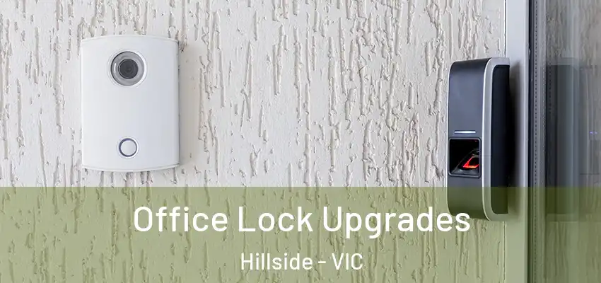 Office Lock Upgrades Hillside - VIC