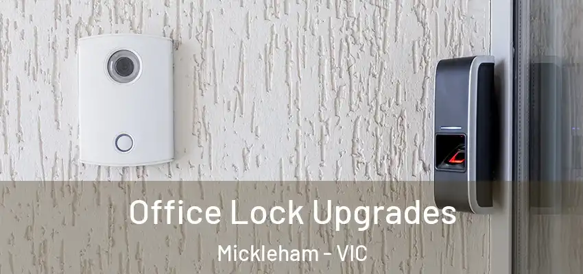 Office Lock Upgrades Mickleham - VIC