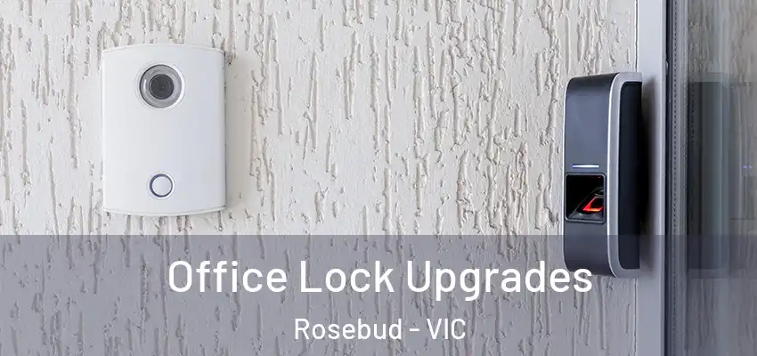 Office Lock Upgrades Rosebud - VIC