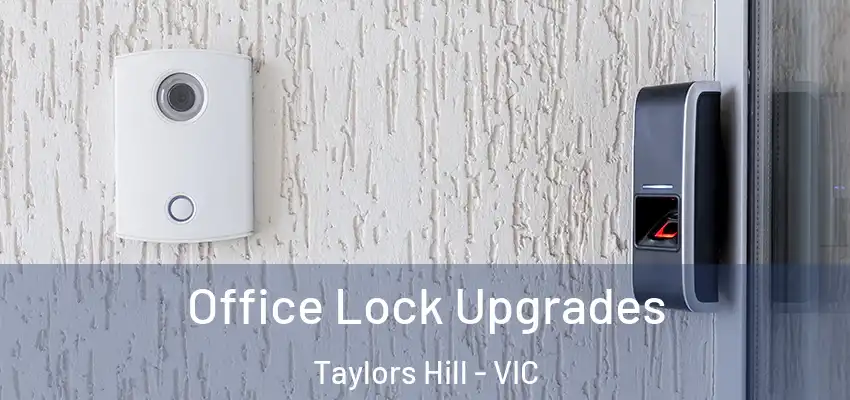 Office Lock Upgrades Taylors Hill - VIC