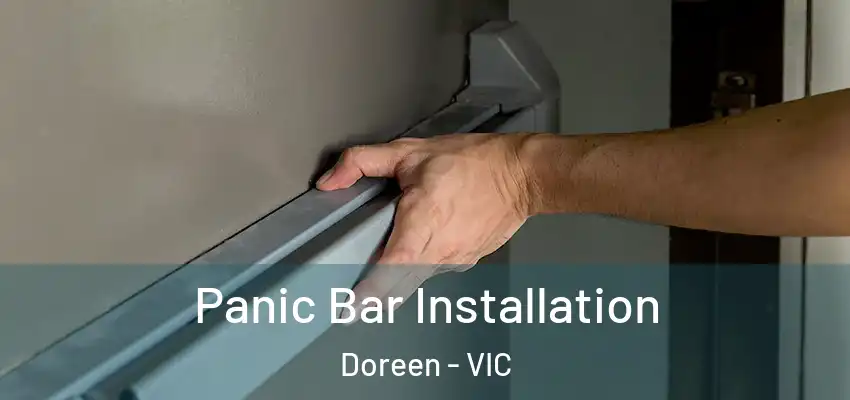 Panic Bar Installation Doreen - VIC