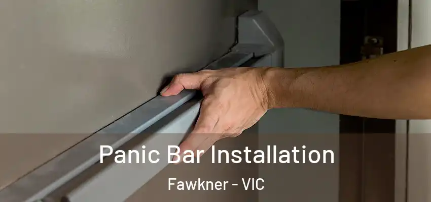 Panic Bar Installation Fawkner - VIC