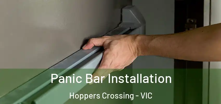 Panic Bar Installation Hoppers Crossing - VIC