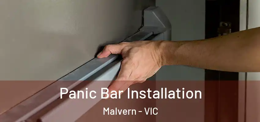 Panic Bar Installation Malvern - VIC