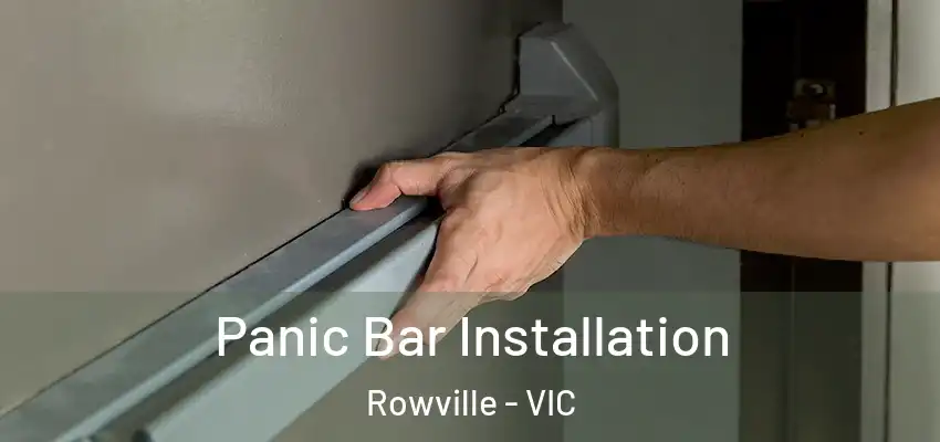 Panic Bar Installation Rowville - VIC