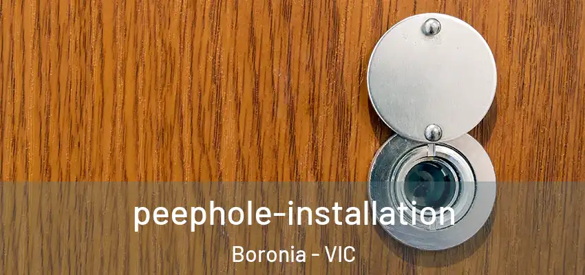 peephole-installation Boronia - VIC
