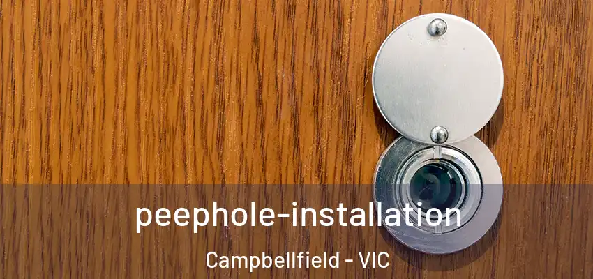 peephole-installation Campbellfield - VIC