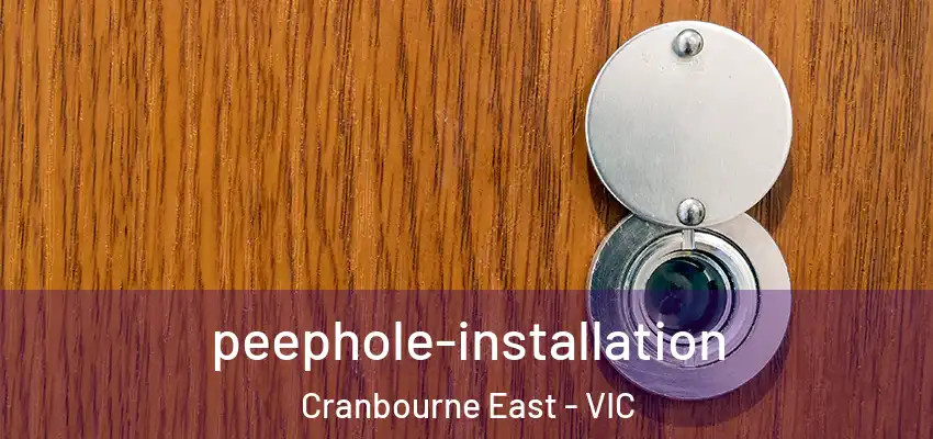 peephole-installation Cranbourne East - VIC