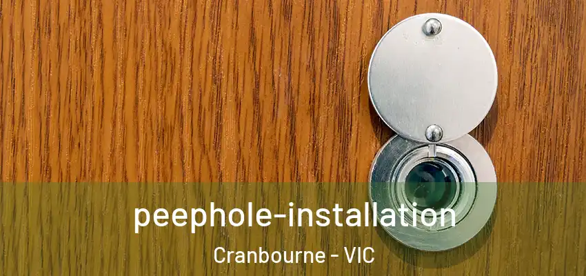 peephole-installation Cranbourne - VIC