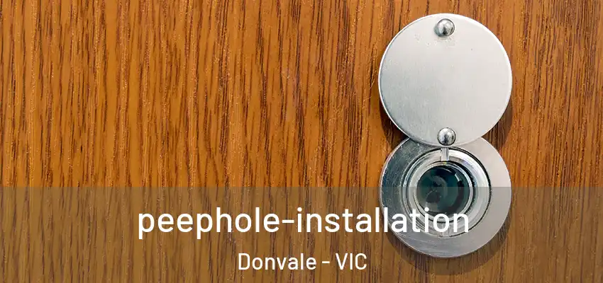 peephole-installation Donvale - VIC